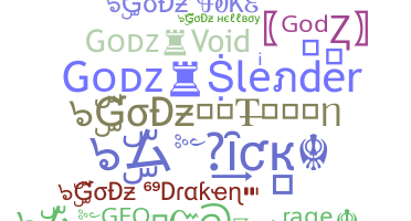 ニックネーム - Godz