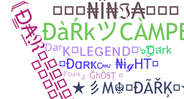 ニックネーム - Dark