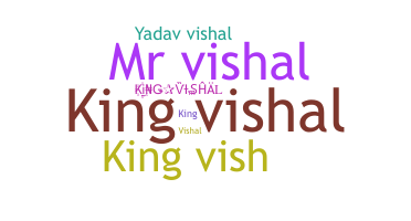 ニックネーム - Kingvishal