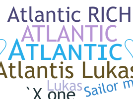 ニックネーム - Atlantic