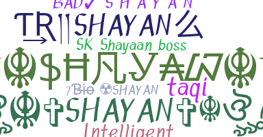 ニックネーム - Shayan