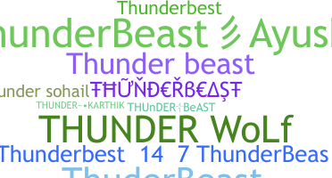 ニックネーム - Thunderbeast