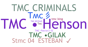 ニックネーム - TMC