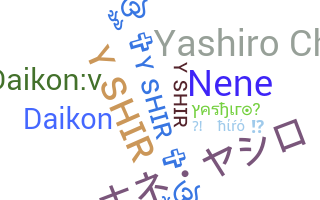 ニックネーム - Yashiro