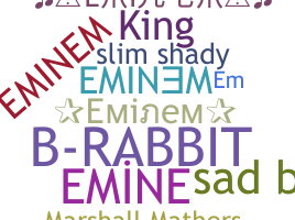 ニックネーム - Eminem