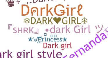 ニックネーム - DarkGirl
