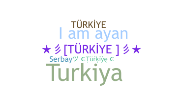 ニックネーム - Turkiye