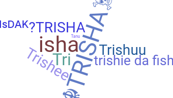 ニックネーム - Trisha