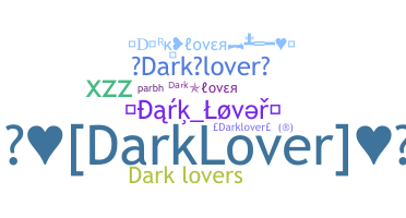 ニックネーム - darklover