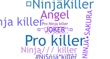 ニックネーム - NinjaKiller