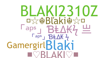 ニックネーム - blaki