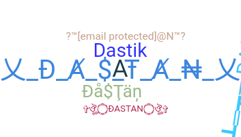 ニックネーム - Dastan