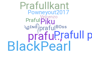 ニックネーム - Prafull