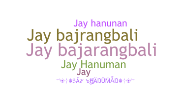 ニックネーム - Jayhanuman