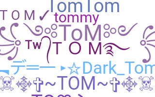 ニックネーム - tom