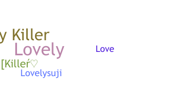 ニックネーム - Lovelykiller