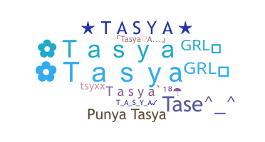 ニックネーム - Tasya