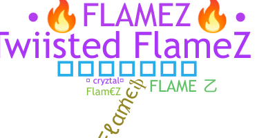 ニックネーム - Flamez