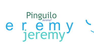 ニックネーム - JeremyS