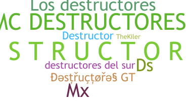 ニックネーム - Destructores