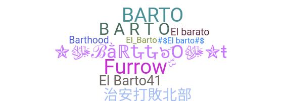 ニックネーム - Barto