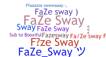 ニックネーム - FaZeSway