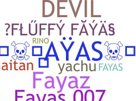 ニックネーム - Fayas