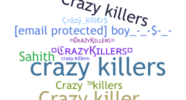 ニックネーム - Crazykillers