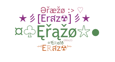 ニックネーム - Erazo