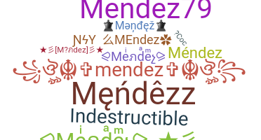 ニックネーム - Mendez